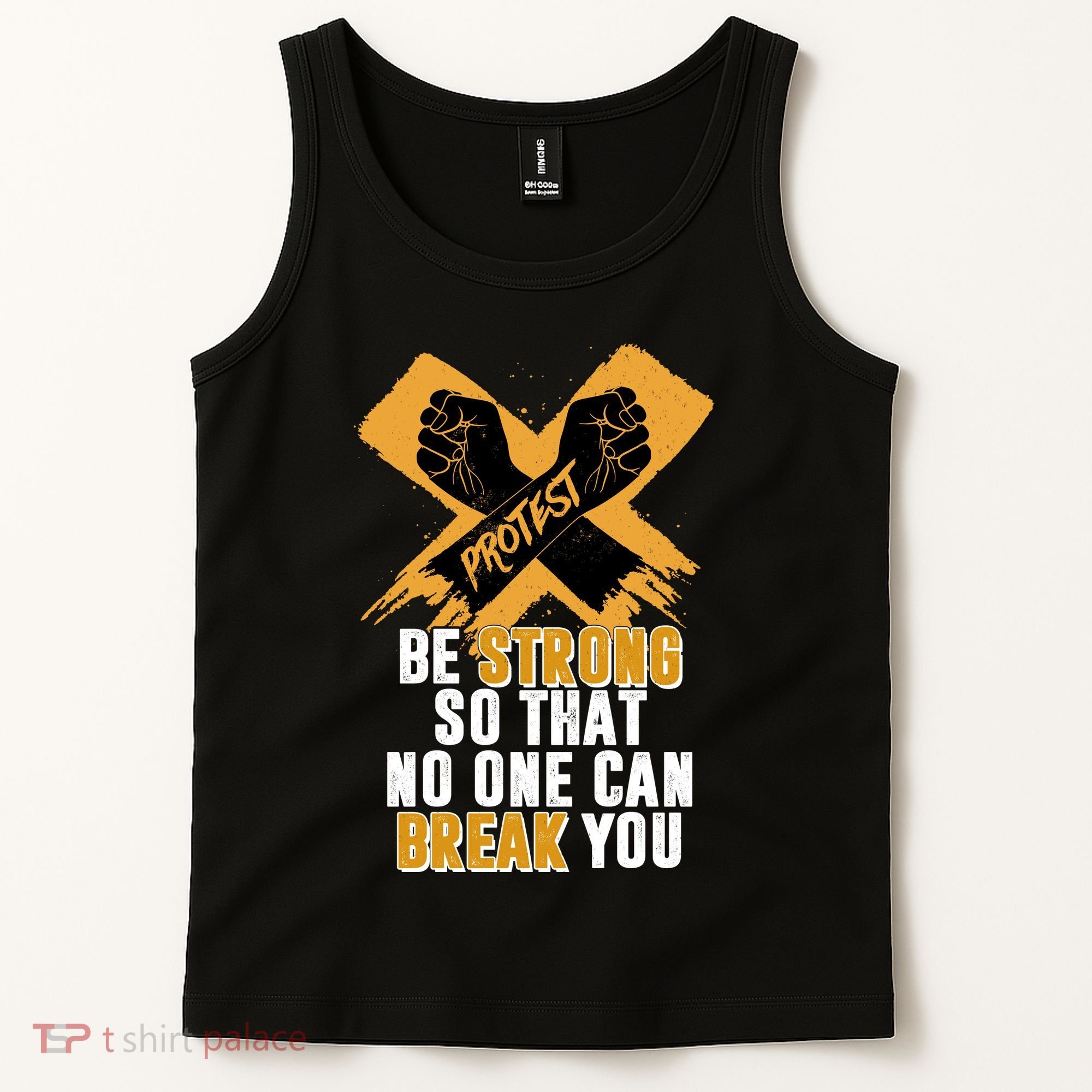 Be Strong So That No One Can Break You Tank Top