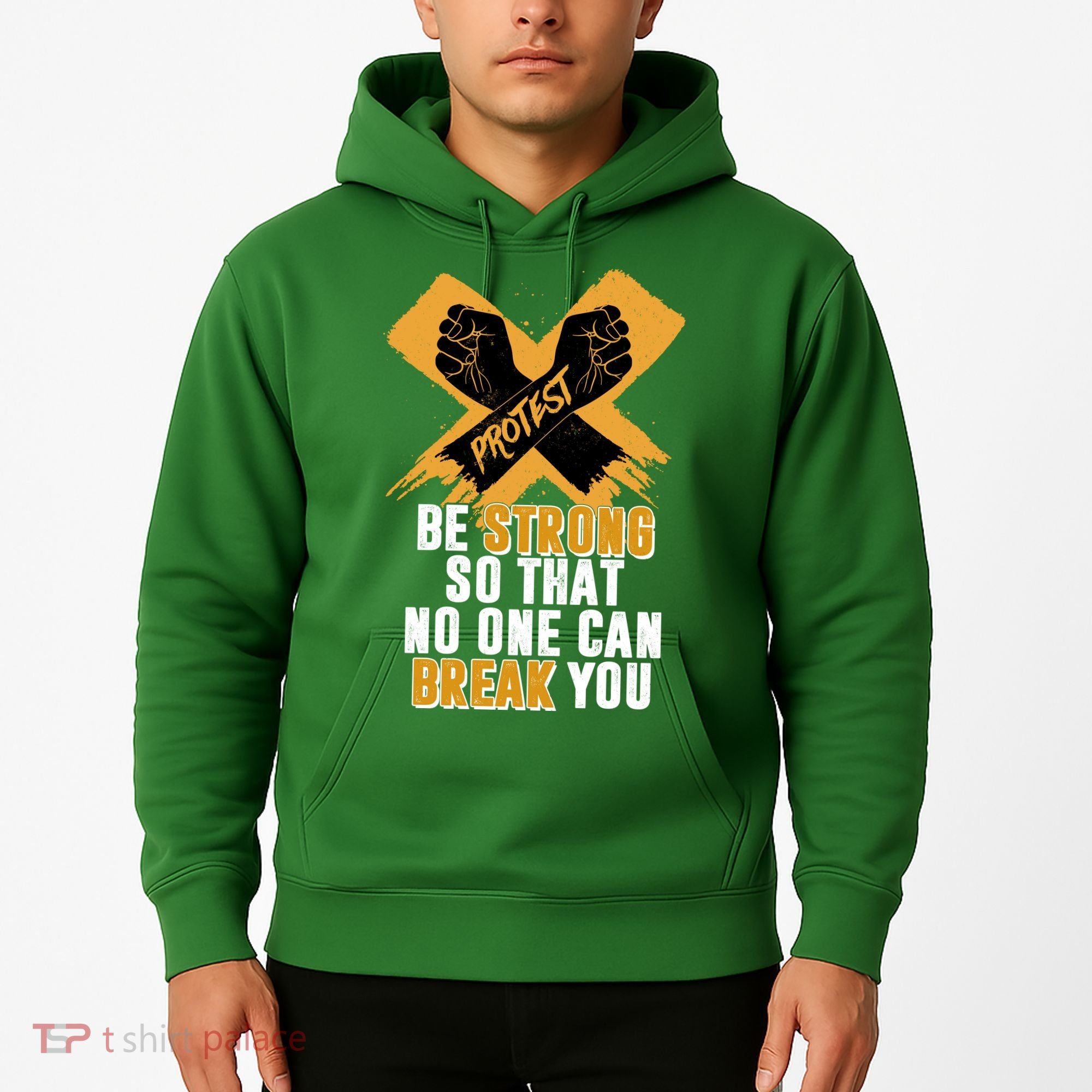 Be Strong So That No One Can Break You Hoodie