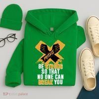 Be Strong So That No One Can Break You Hoodie thumb 4