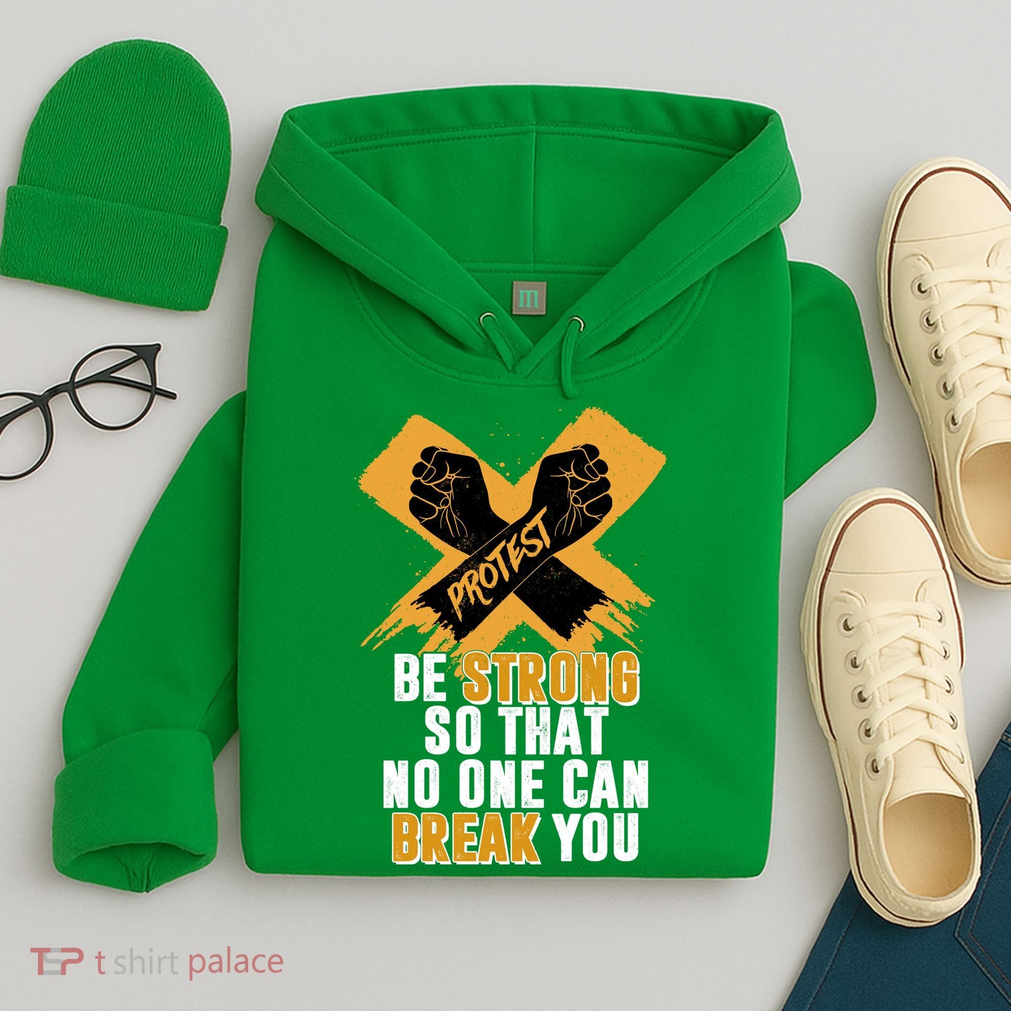Be Strong So That No One Can Break You Hoodie