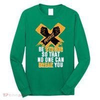 Be Strong So That No One Can Break You Long Sleeve Shirt thumb 0