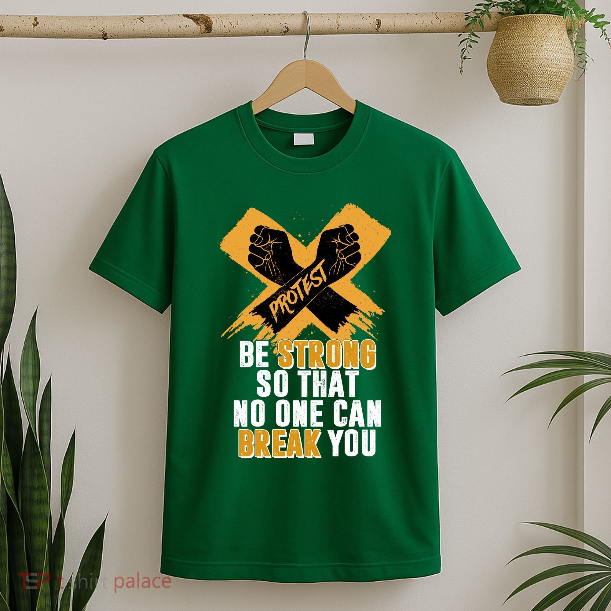 Be Strong So That No One Can Break You T-Shirt