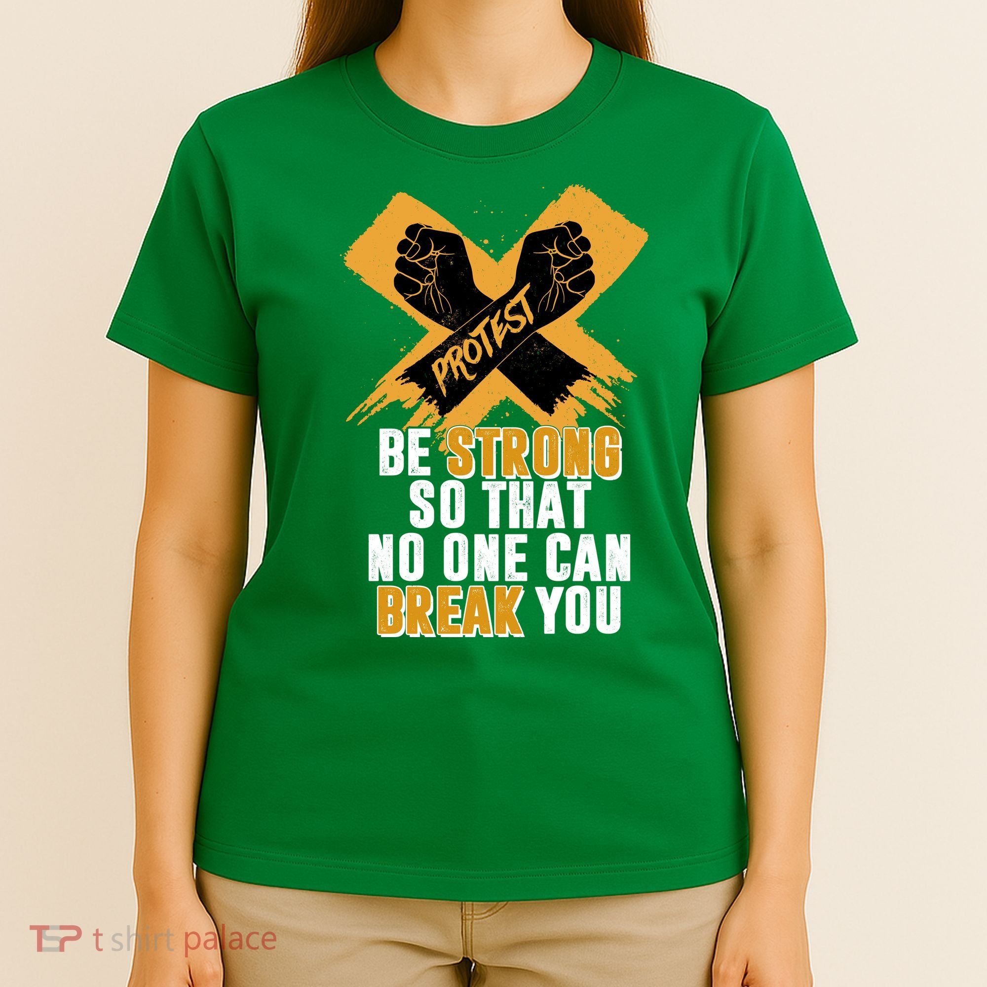 Be Strong So That No One Can Break You T-Shirt
