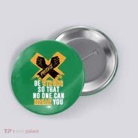 Be Strong So That No One Can Break You Button thumb 0