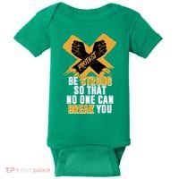 Be Strong So That No One Can Break You Baby Bodysuit thumb 0