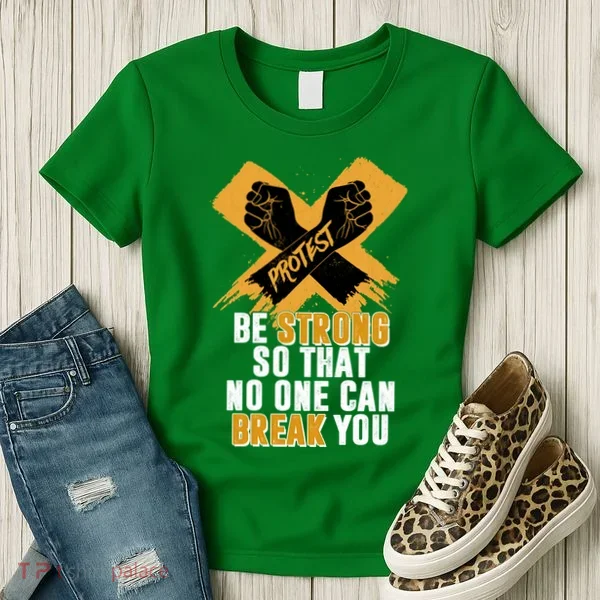 Be Strong So That No One Can Break You Women's T-Shirt
