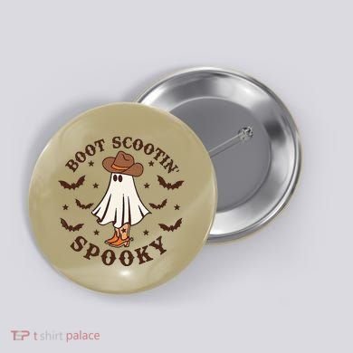 Boot Scootin Spooky Funny Halloween Button