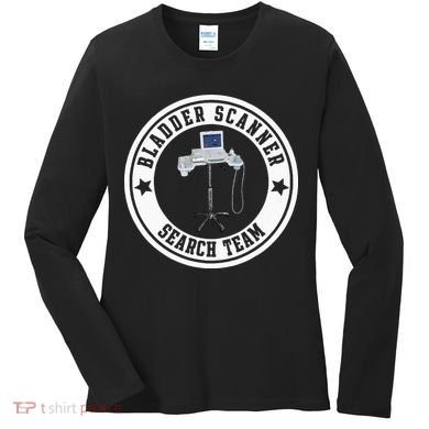 Bladder Scanner Search Team Funny ED ER ICU Med Surg Nursing Women's Long Sleeve Shirt