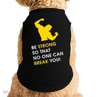 Be Strong So That No One Can Break You! Doggie Tank thumb 0