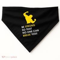 Be Strong So That No One Can Break You! USA-Made Doggie Bandana thumb 0