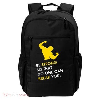 Be Strong So That No One Can Break You! Backpack