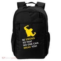 Be Strong So That No One Can Break You! Backpack thumb 0
