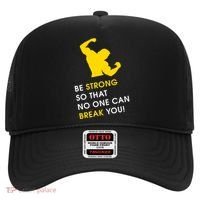 Be Strong So That No One Can Break You! Hat thumb 0