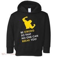Be Strong So That No One Can Break You! Toddler Hoodie thumb 0