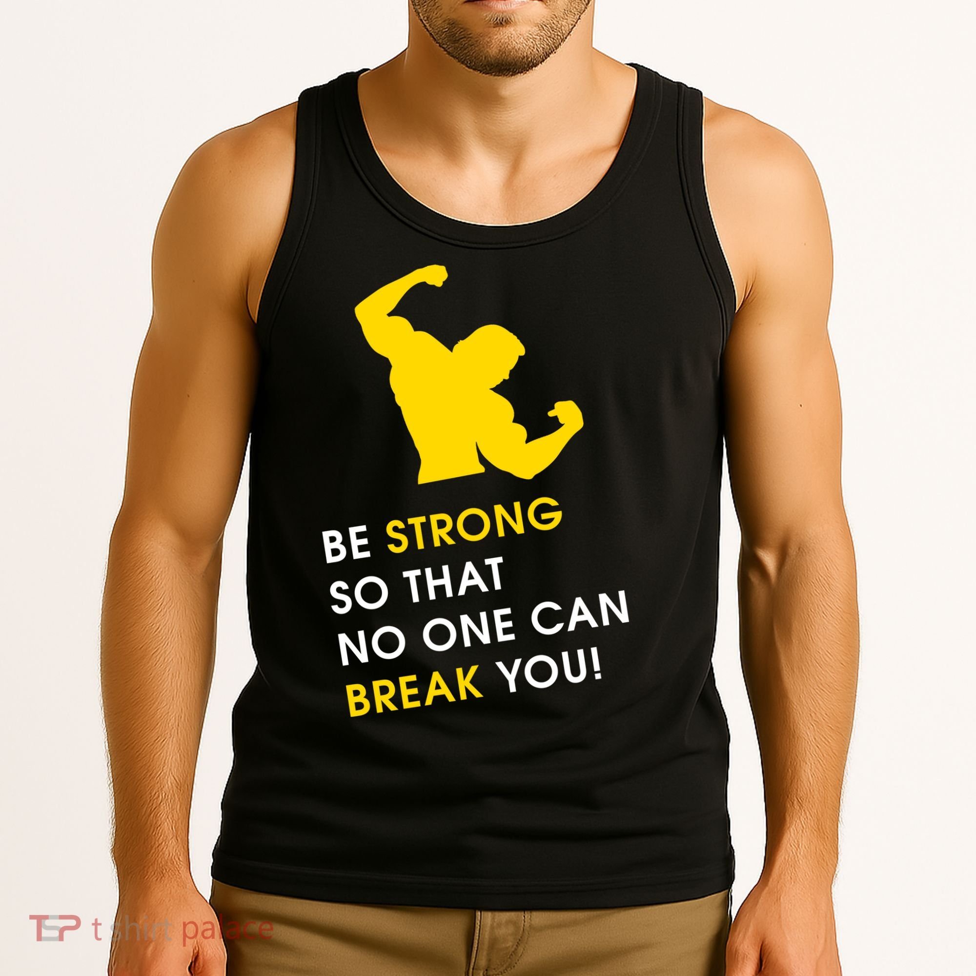 Be Strong So That No One Can Break You! Tank Top