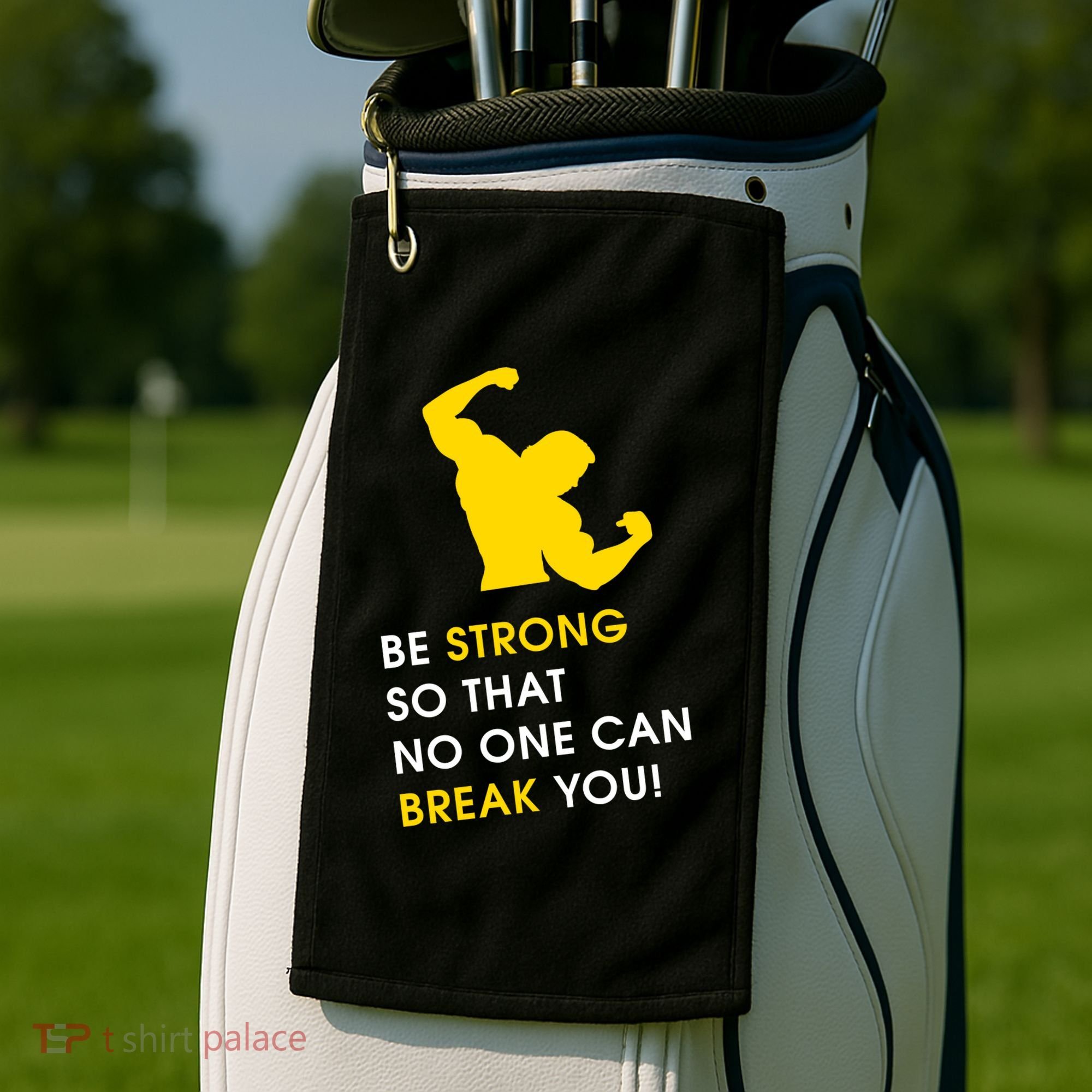Be Strong So That No One Can Break You! Golf Towel