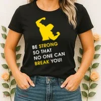 Be Strong So That No One Can Break You! Women's T-Shirt thumb 2