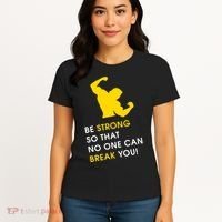 Be Strong So That No One Can Break You! Women's T-Shirt thumb 4