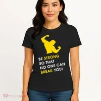 Be Strong So That No One Can Break You! Women's T-Shirt thumb 4