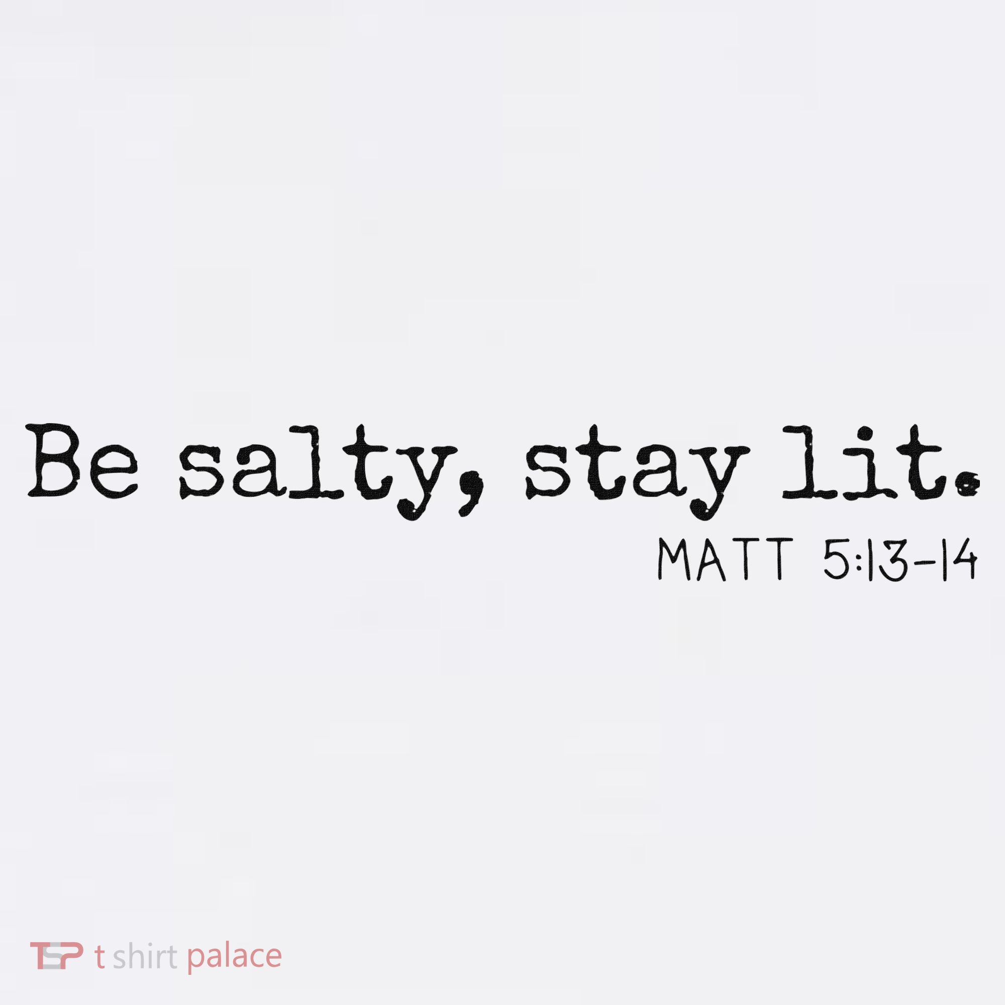Be Salty Stay Lit Matthew 513 14 Christian Religious Faith Doggie Tank