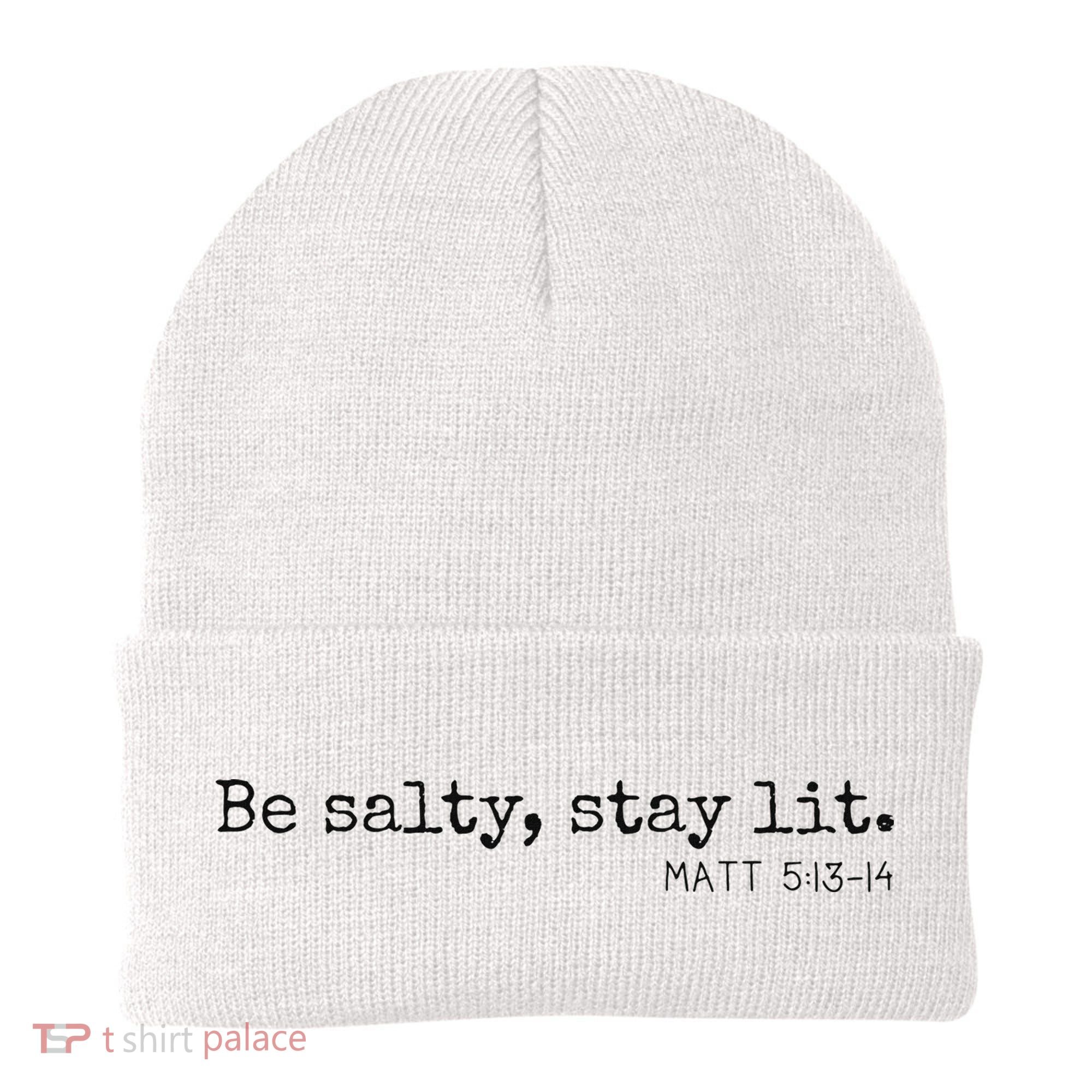 Be Salty Stay Lit Matthew 513 14 Christian Religious Faith Beanie