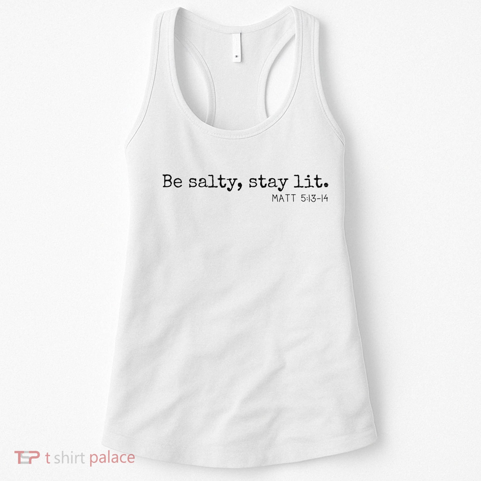 Be Salty Stay Lit Matthew 513 14 Christian Religious Faith Women's Tank Top