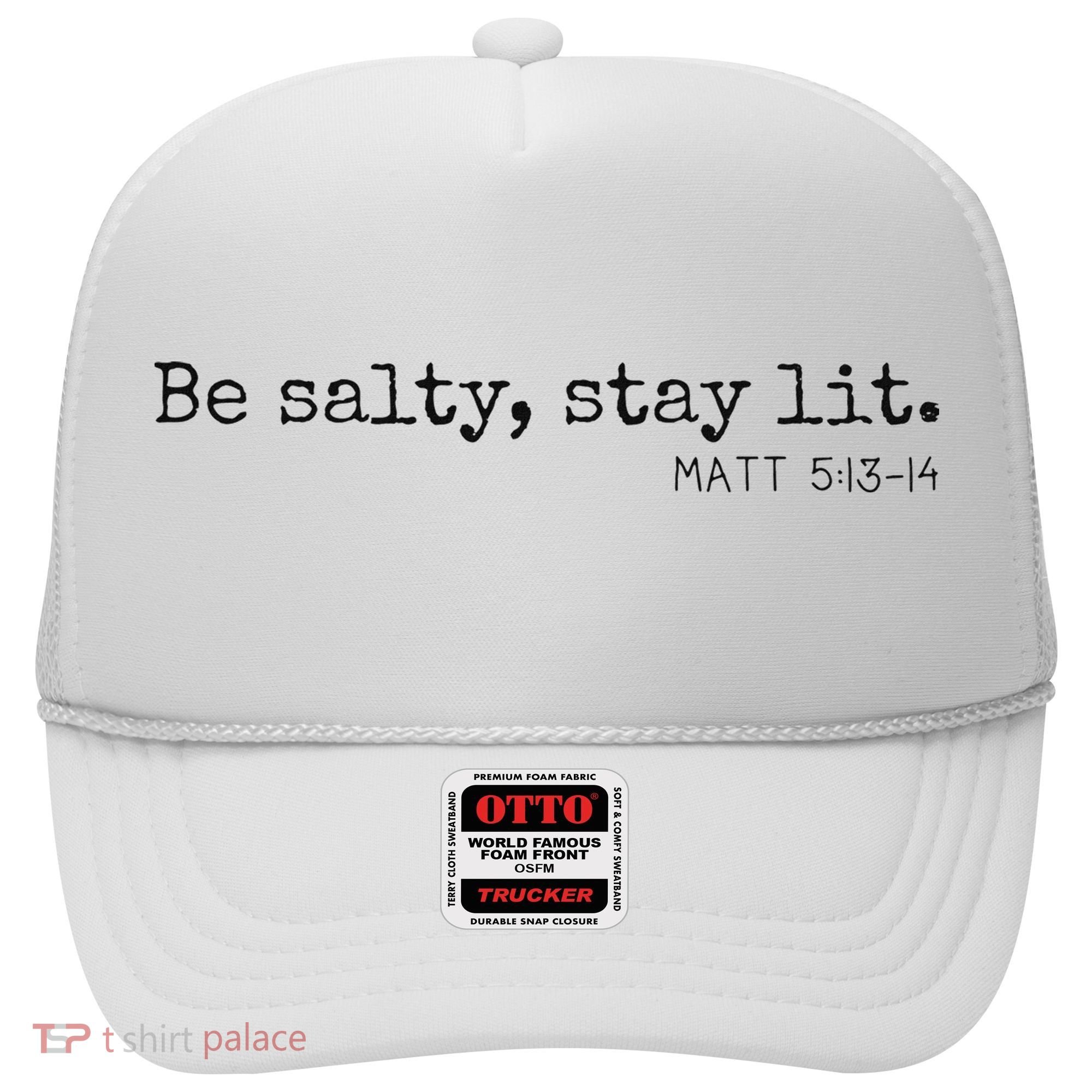 Be Salty Stay Lit Matthew 513 14 Christian Religious Faith Hat