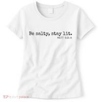 Be Salty Stay Lit Matthew 513 14 Christian Religious Faith Women's T-Shirt thumb 0