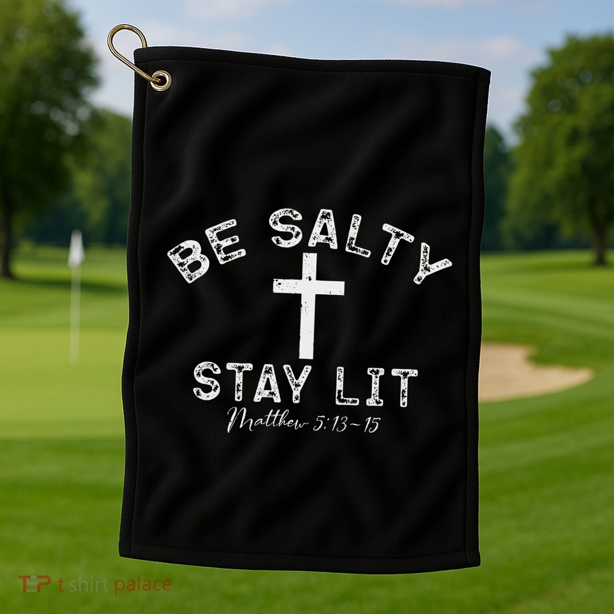 Be Salty Stay Lit Matthew 513 16 Golf Towel