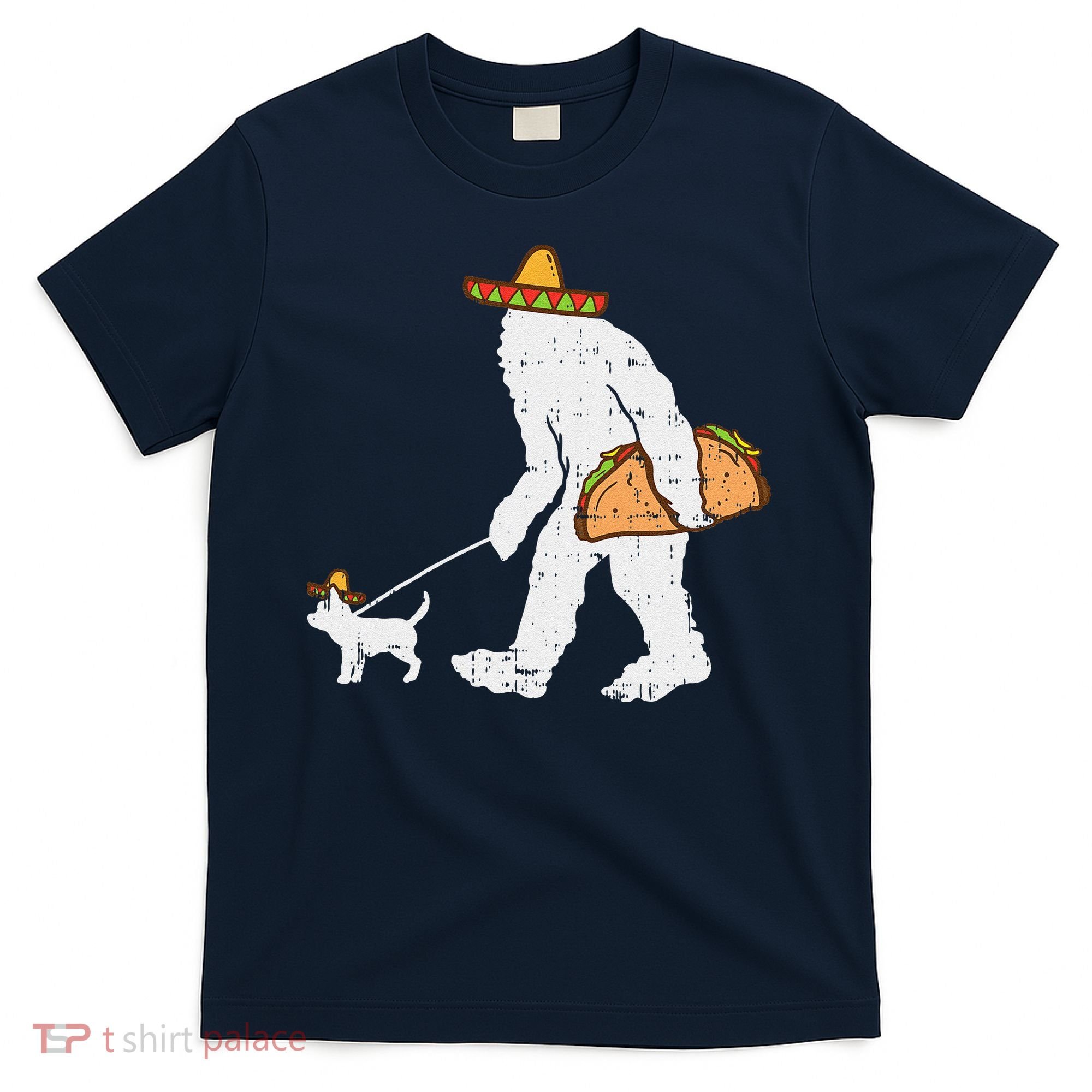 Bigfoot Sasquatch Taco Chihuahua Funny Cinco De Mayo Mexican T-Shirt