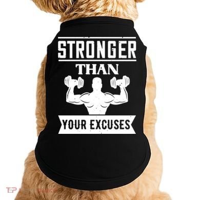 Be Stronger Than Your Excuses Motivational Quotes Gift Doggie Tank