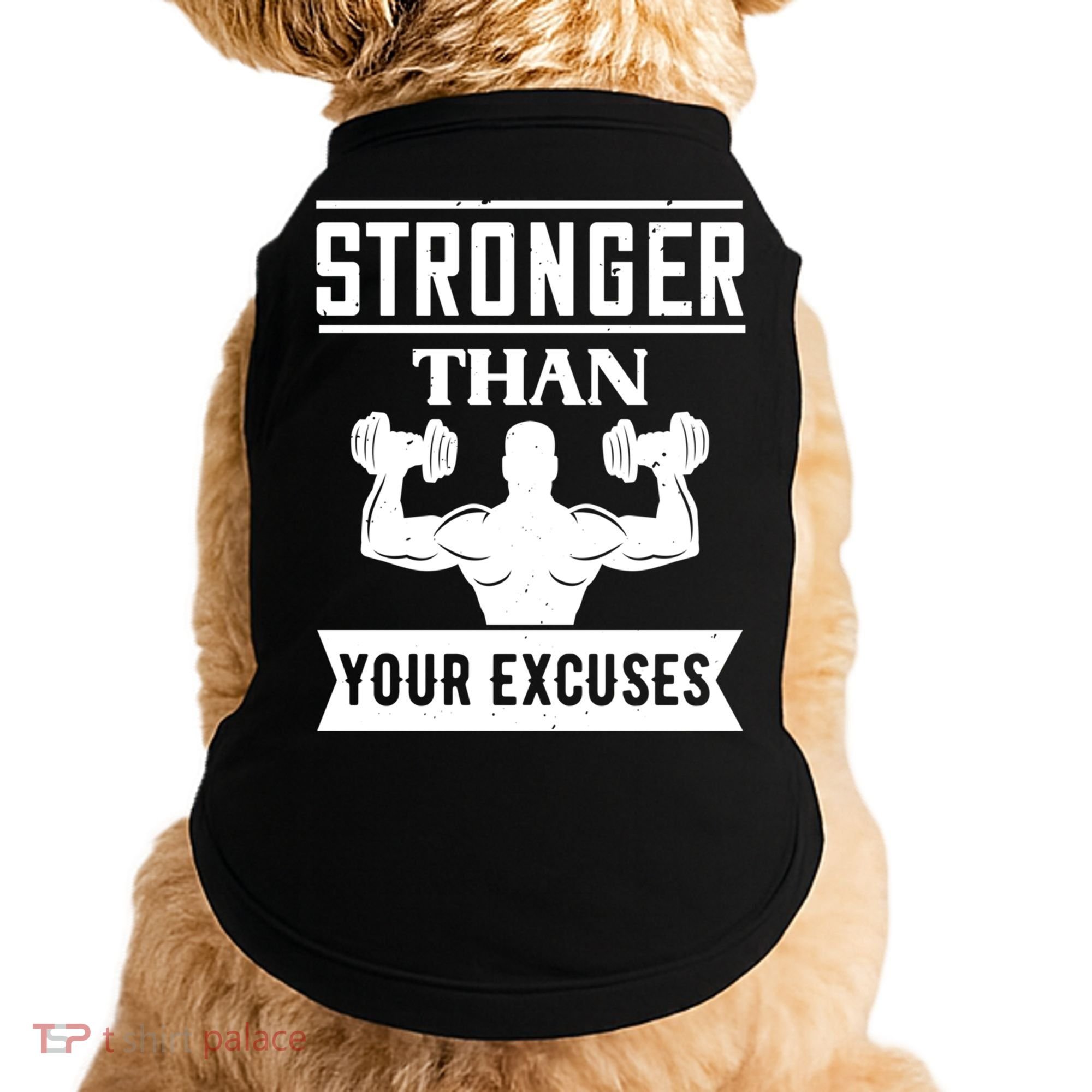 Be Stronger Than Your Excuses Motivational Quotes Gift Doggie Tank