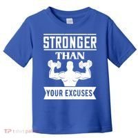 Be Stronger Than Your Excuses Motivational Quotes Gift Toddler T-Shirt thumb 0