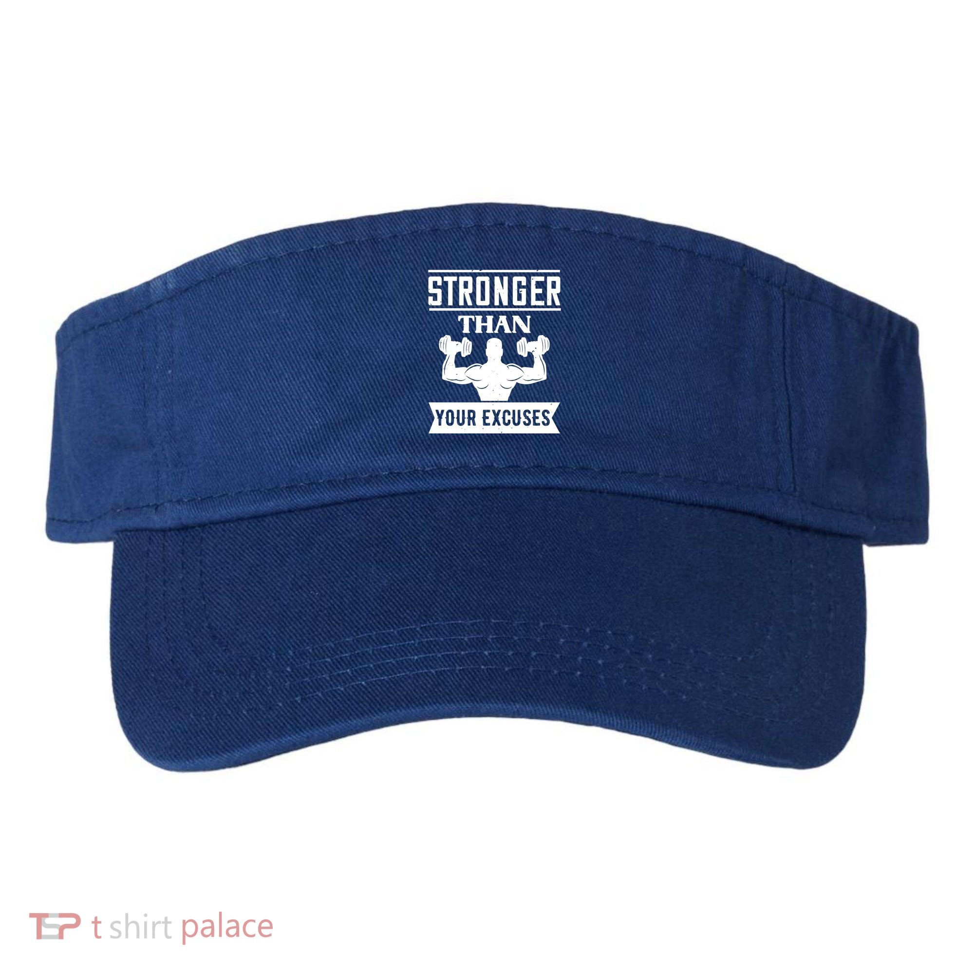 Be Stronger Than Your Excuses Motivational Quotes Gift Visor