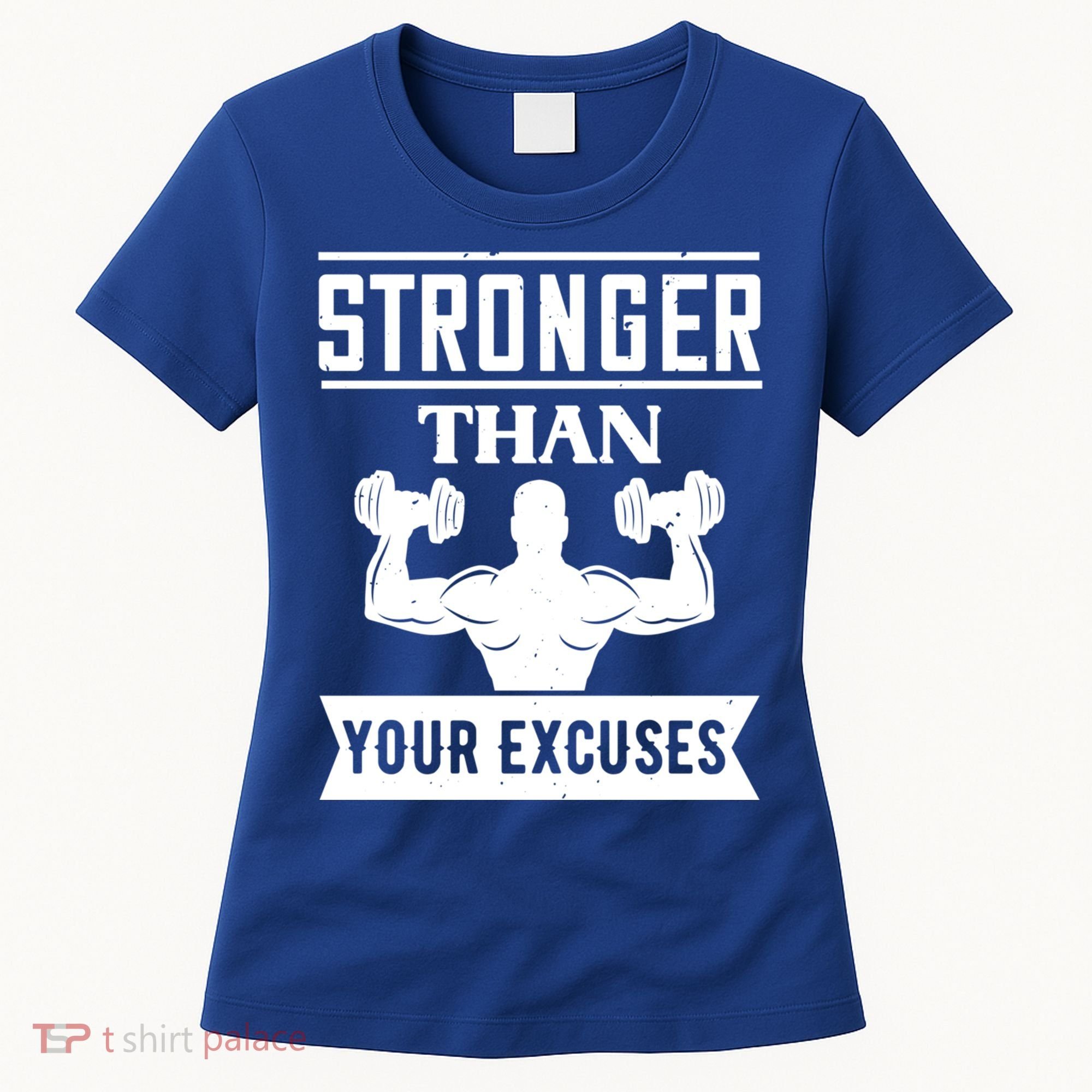 Be Stronger Than Your Excuses Motivational Quotes Gift Women's T-Shirt