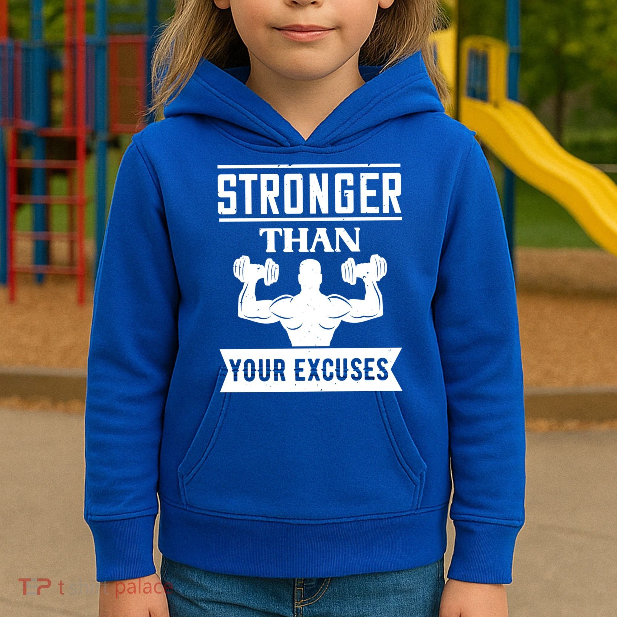 Be Stronger Than Your Excuses Motivational Quotes Gift Kids Hoodie