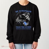 Be Stronger Than The Storm Prostate Cancer Women's Sweatshirt thumb 0