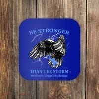 Be Stronger Than The Storm Prostate Cancer Coaster thumb 0