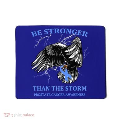 Be Stronger Than The Storm Prostate Cancer Mousepad