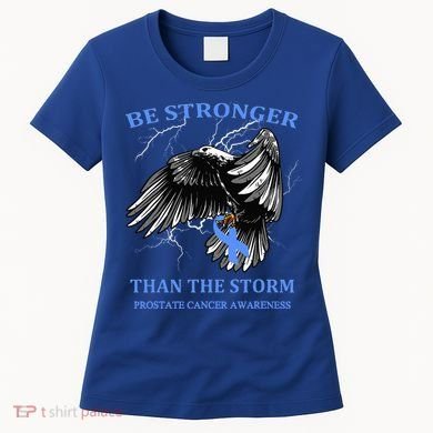 Be Stronger Than The Storm Prostate Cancer Women's T-Shirt