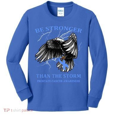 Be Stronger Than The Storm Prostate Cancer Kids Long Sleeve Shirt