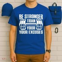 Be Stronger Than Your Excuses Motivational Workout Fitness Gift T-Shirt thumb 6