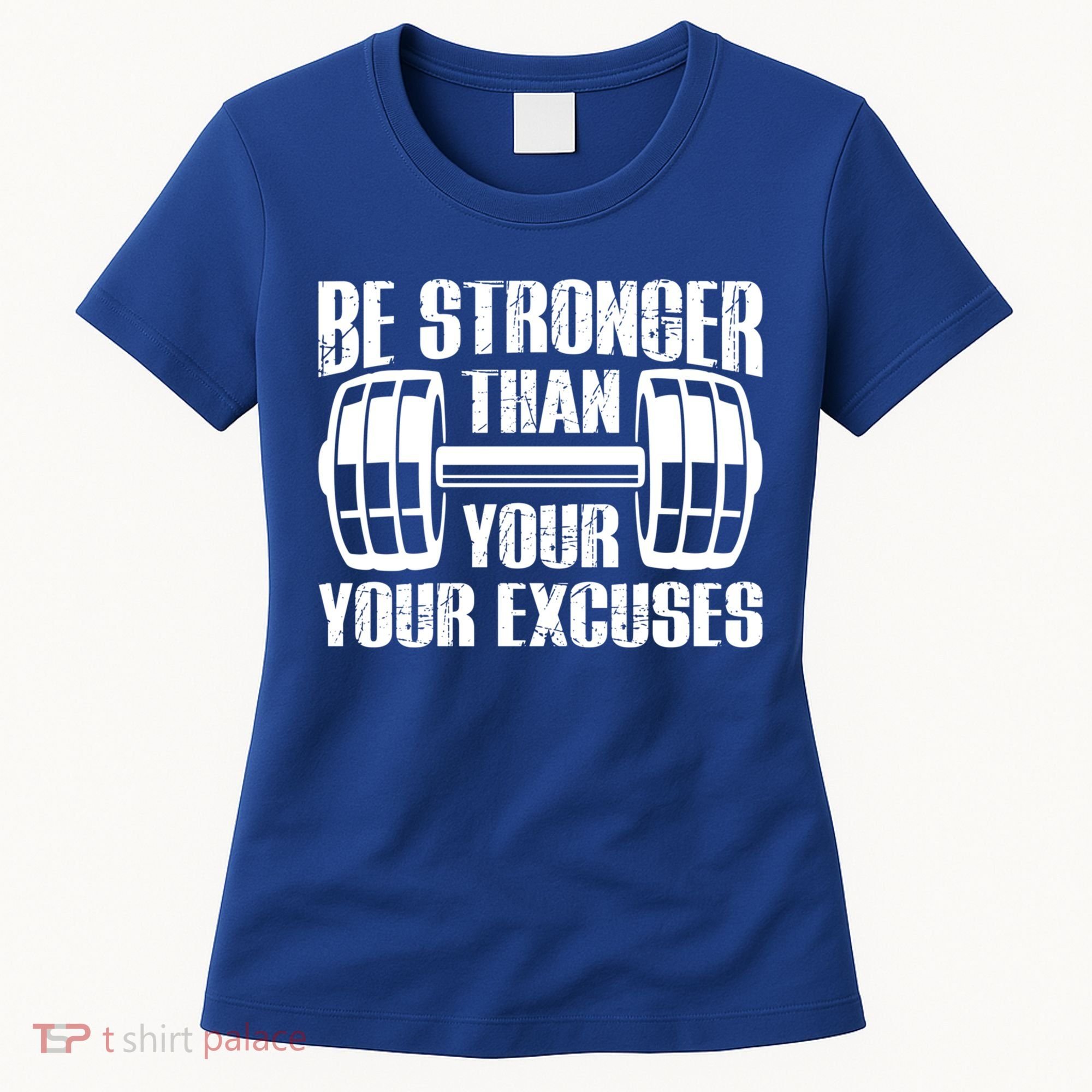 Be Stronger Than Your Excuses Motivational Workout Fitness Gift Women's T-Shirt