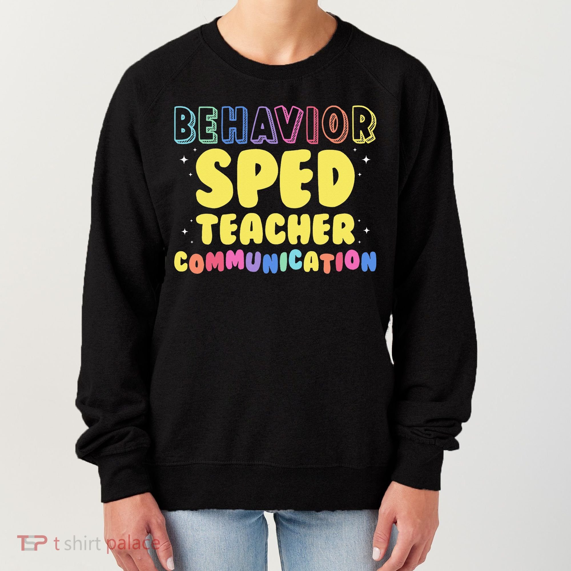 Behavior SPED Teacher Communication - Funny Behavior Women's Sweatshirt