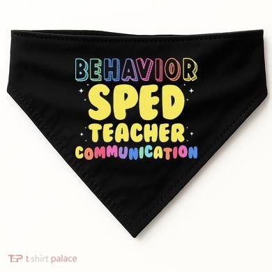 Behavior SPED Teacher Communication - Funny Behavior USA-Made Doggie Bandana