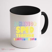 Behavior SPED Teacher Communication - Funny Behavior Coffee Mug thumb 1