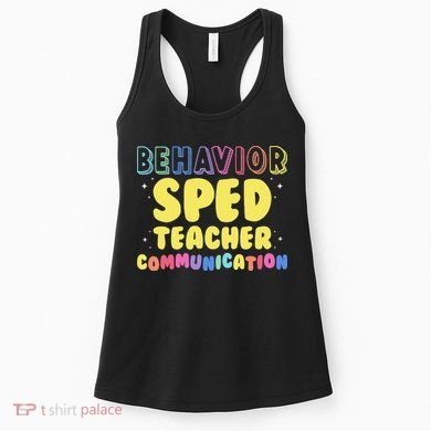 Behavior SPED Teacher Communication - Funny Behavior Women's Tank Top