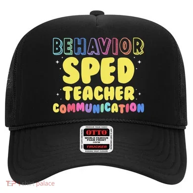Behavior SPED Teacher Communication - Funny Behavior Hat