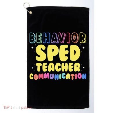 Behavior SPED Teacher Communication - Funny Behavior Golf Towel