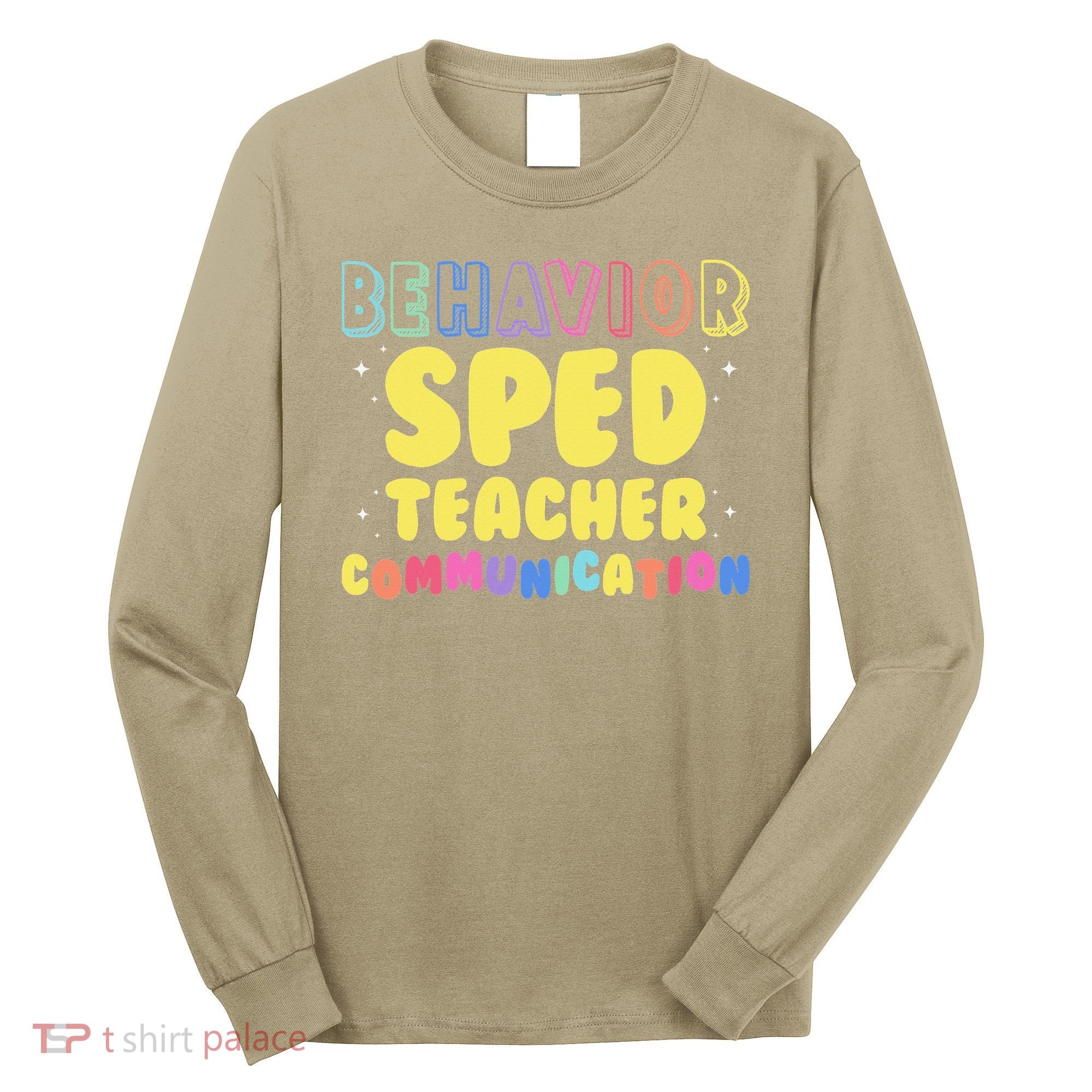 Behavior SPED Teacher Communication - Funny Behavior Long Sleeve Shirt